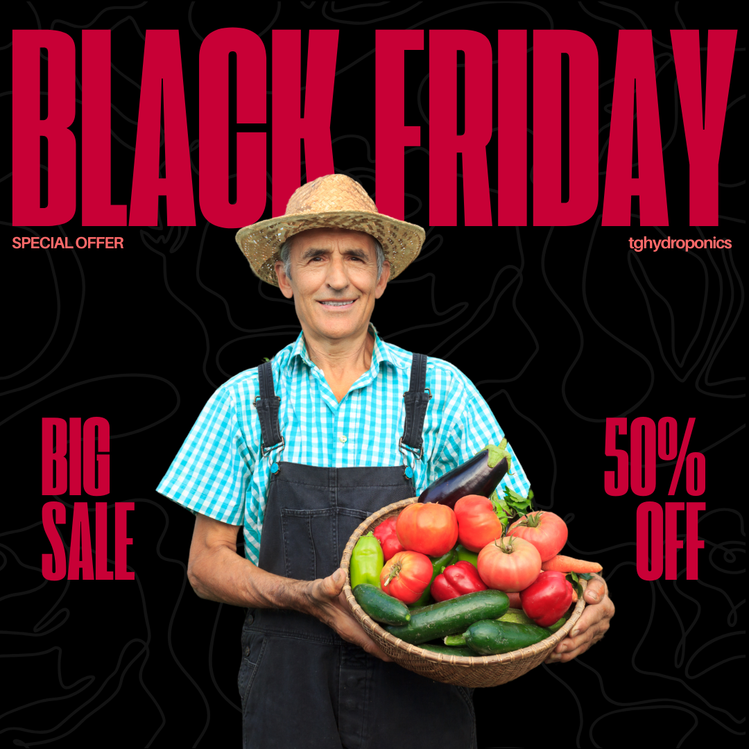 Upgrading Your Hydroponic Setup? Don’t Miss These Black Friday Discounts