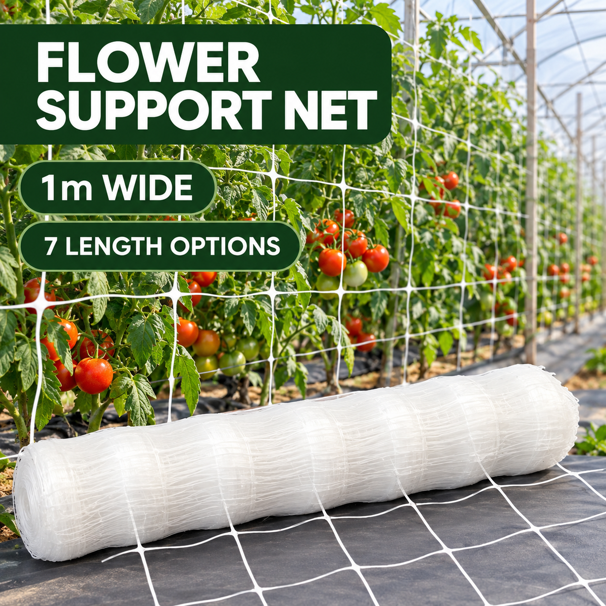 General product advertisement for Flower Support Net 1m Wide showing white large-grid netting installed around tomato plants with seven selectable length options.