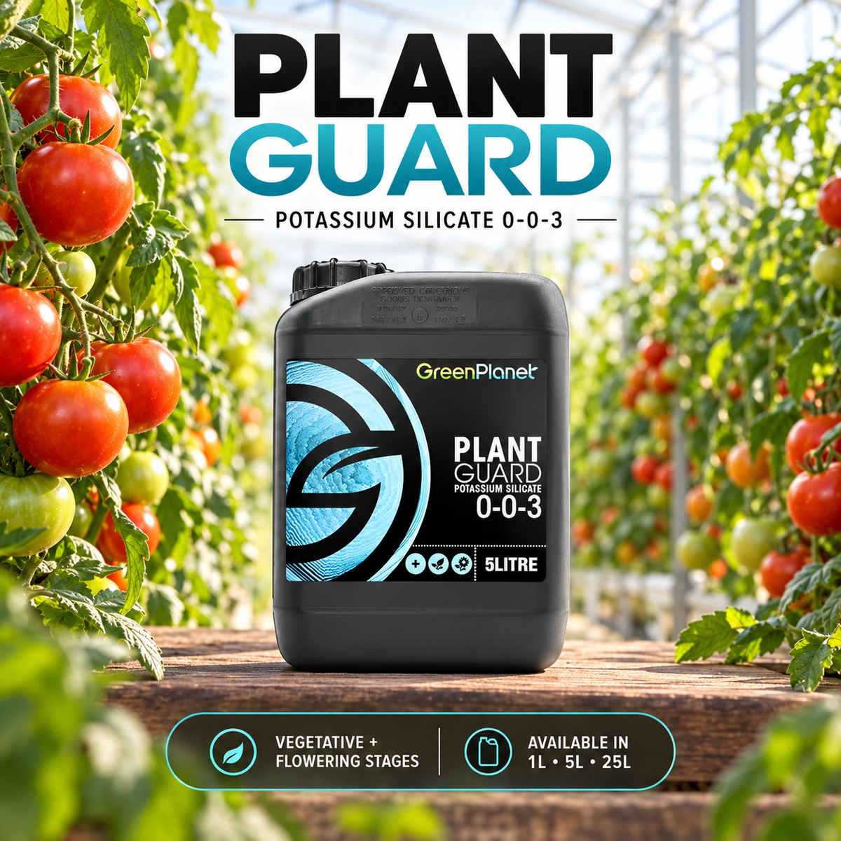 General advertisement for GREEN PLANET PLANT GUARD showing the black 5L jug in a tomato greenhouse with 1L, 5L and 25L availability.