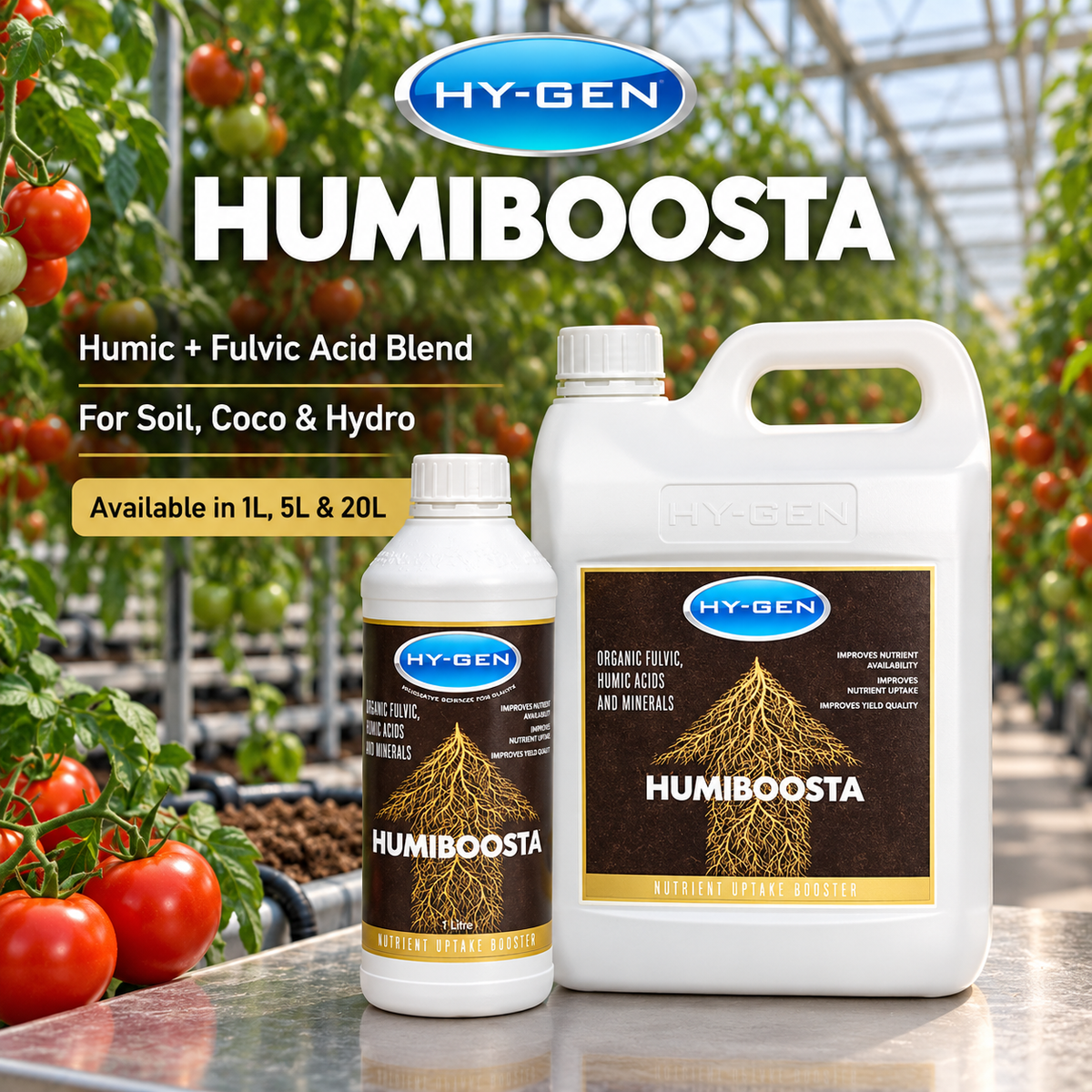 General advertisement for HY-GEN HUMIBOOSTA showing the 1L bottle and 5L jug in a tomato greenhouse with 1L, 5L and 20L availability.